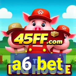 a6 bet